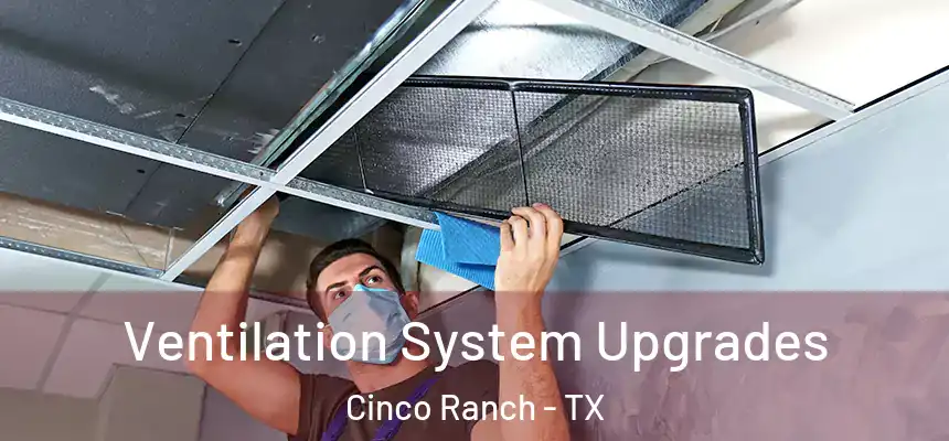  Ventilation System Upgrades Cinco Ranch - TX